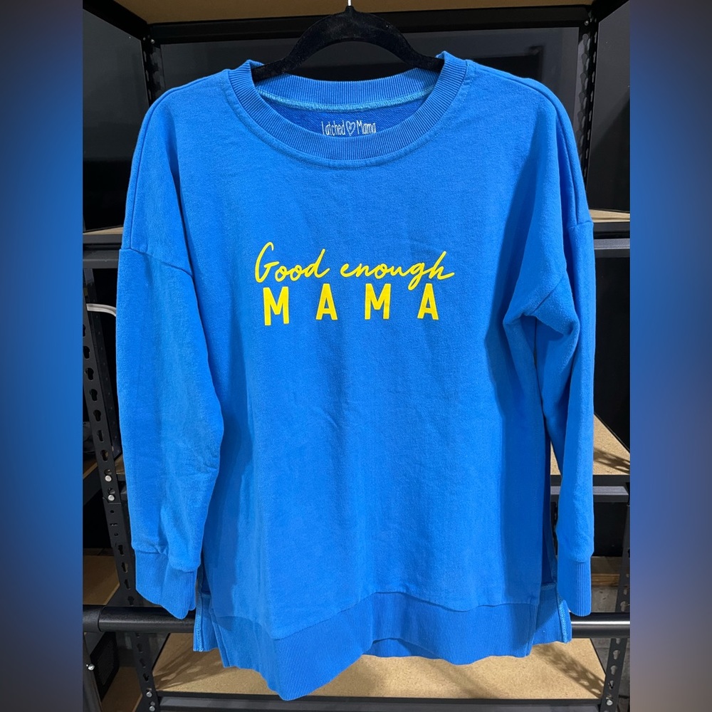 Latched Mama “good enough mama” crewneck nursing pullover